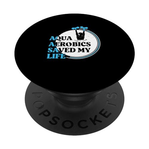 Los divertidos aeróbicos acuáticos me salvaron la vida para los entusiastas del Aquafitness PopSockets PopGrip Intercambiable