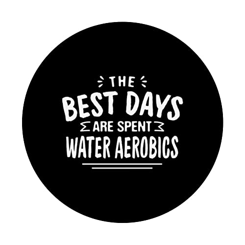 Los mejores días se pasan aeróbicos acuáticos Aquafitness de verano PopSockets PopGrip Intercambiable