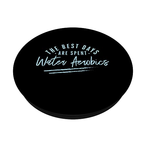 Los mejores días se pasan aeróbicos acuáticos refranes Aquafitness PopSockets PopGrip Intercambiable