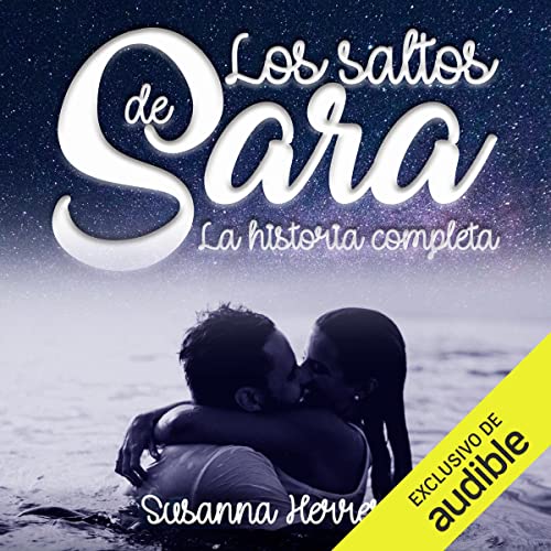 Los saltos de Sara: La historia completa: Sara Summers 1