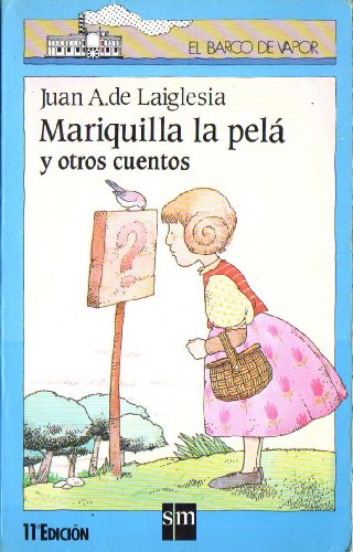 MARIQUILLA LA PELA Y OTROS CUENTOS (SIN COLECCION)