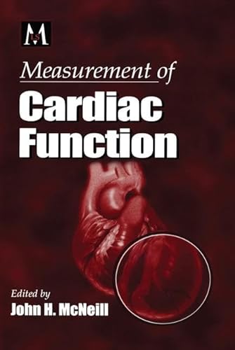 Measurement of Cardiac Function: Approaches, Techniques, and Troubleshooting: 2 (Methods in Life Sciences - Pharmacology Section)