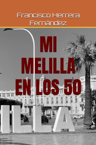 MI MELILLA EN LOS 50