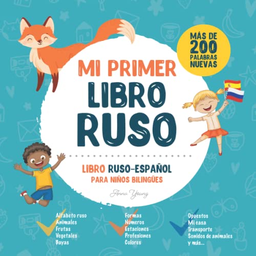 Mi Primer Libro Ruso. Libro Ruso-Español para Niños Bilingües: Libro infantil Ruso-Español con ilustraciones para los niños. Una gran herramienta ... a los niños. (Libros Educativos Ruso-Español)