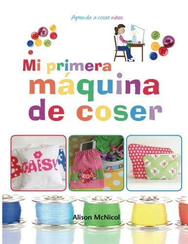 Mi primera máquina de coser - Aprende a coser: niños