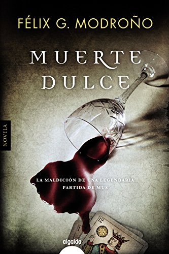 Muerte dulce (ALGAIDA LITERARIA - ALGAIDA NARRATIVA)