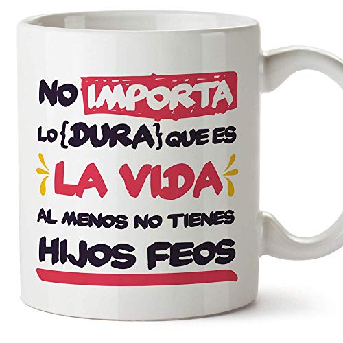 MUGFFINS Tazas para Mamá – Al Menos no Tienes Hijos feos – Regalos para el día de la Madre/Desayunos Originales