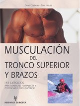 Musculación del tronco superior y brazos (SIN COLECCION)