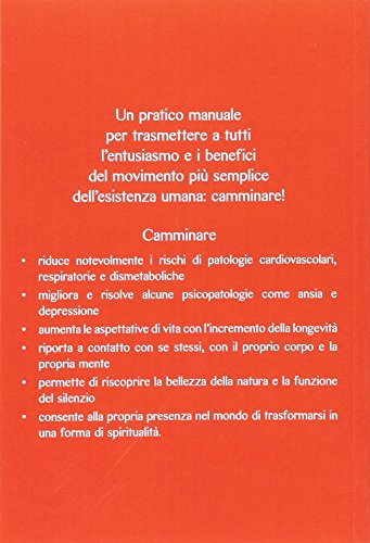 Nati per camminare. Manuale di psicologia del benessere. Walking Talking Therapy (Vivere in pienezza)