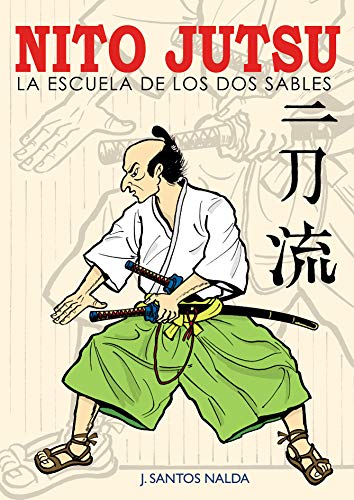 Nito Jutsu. La escuela de los dos sables (ARTES MARCIALES)