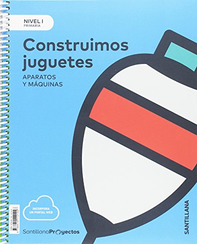 NIVEL I PRI CONSTRUIMOS JUGUETES. APARATOS Y MAQUINAS - 9788414112144 (PROYECTOS)