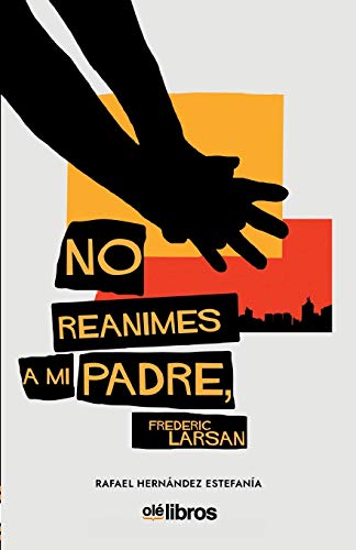 No reanimes a mi padre, Frederic Larsan - Segunda edición.