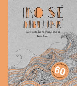 ¡No sé dibujar!: Con este libro verás que sí (SIN COLECCION)