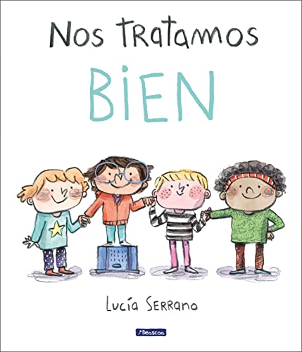 Nos tratamos bien: Un cuento sobre el respeto (Cuentos infantiles)