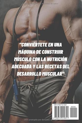 NUTRICIÓN PARA EL DESARROLLO MUSCULAR LIBRO DE RECETAS Y BATIDOS: 95 Recetas de Comidas y Batidos para Aumentar Tu Masa Muscular de Manera Saludable y ... Necesitas para Tener las Proteínas Necesarias