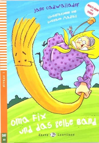 Oma Fix und das Gelbe Band. Con Multi-ROM (Serie young. Readers tedesco): Eli