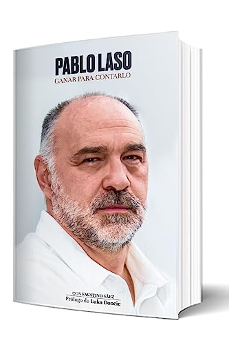 Pablo Laso. Ganar para contarlo