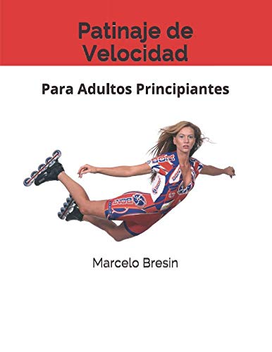 Patinaje de Velocidad: Para Adultos Principiantes