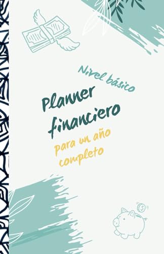 Planner financiero para un año completo (Nivel Básico): Finanzas personales y presupuestos para Mamás en Español, 14 x 22 cm ideal para llevar en el ... gestión de finanzas y de tiempo para mamás)