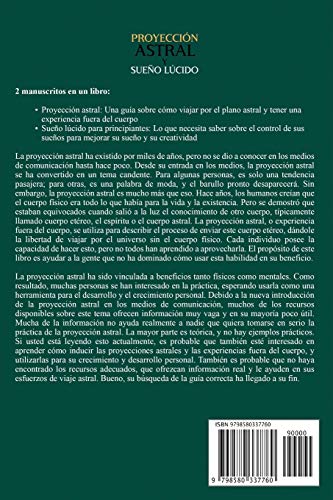 Proyección astral y sueño lúcido: Una guía esencial sobre el viaje astral, las experiencias fuera del cuerpo y el control de sus sueños (Habilidades espirituales)