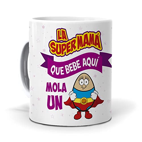 Regalo original dia de la madre. Taza La super mama que bebe aquí mola un huevo. 350 ml.