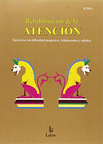 REHABILITACION DE LA ATENCION: Ejercicios con dificultad progresiva. Adolescentes y adultos.