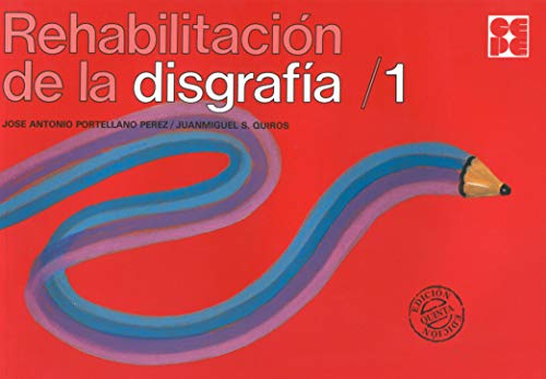 Rehabilitación de la Disgrafía 1: 47 (Psicomotricidad y grafomotricidad)