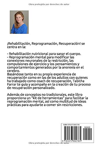 ¡Rehabilitación, Reprogramación, Recuperación!: Cómo Recuperarse de Anorexia para el Adulto Decidido