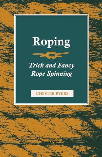 Roping - Trick and Fancy Rope Spinning