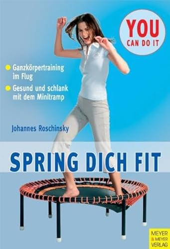 Spring dich fit: Gesund und schlank mit dem Minitramp