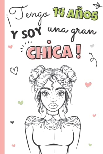 ¡Tengo 14 años y soy una gran chica!: Libro 3 en 1: diario adolescente chica 14 años, cuaderno de gratitud para niños y cuaderno secreto para llenar ... de regalo de cumpleaños y navidad para niñas