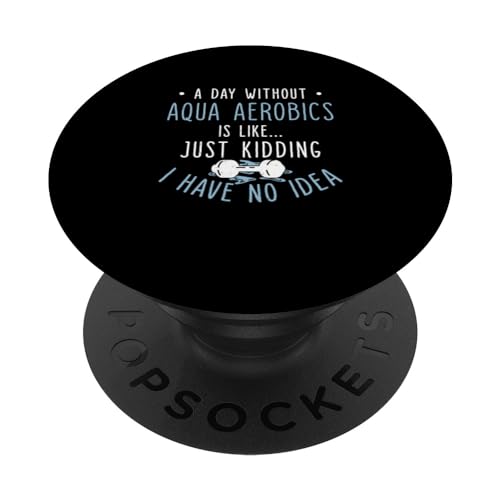 Un día sin divertidos aeróbicos acuáticos para los entusiastas del Aquafitness PopSockets PopGrip Intercambiable