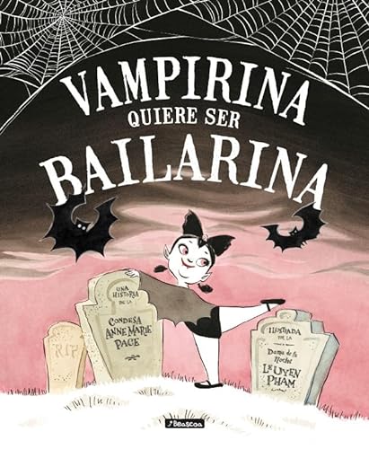 Vampirina quiere ser bailarina (Cuentos infantiles)