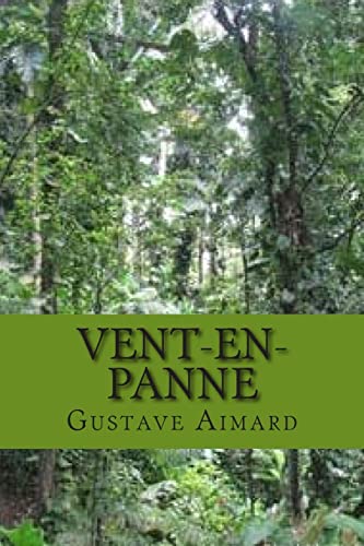 Vent-en-panne: Volume 10 (Collection aventure de gustave aimard)