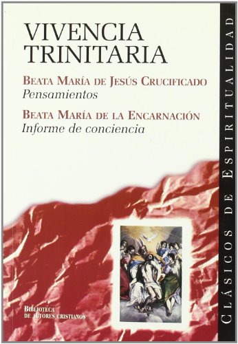 Vivencia trinitaria: Pensamientos; Informe de conciencia (CLÁSICOS DE ESPIRITUALIDAD)