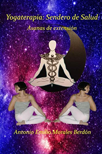 Yogaterapia: Senda de Salud: Ásanas de extensión